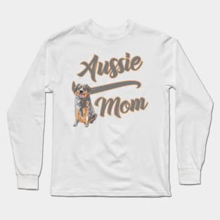 Copy of Aussie Mom! Especially for Australian Shepherd Lovers! Long Sleeve T-Shirt